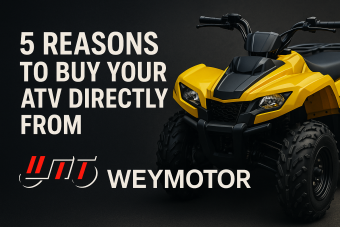 WeyMotor-5 Reasons to Buy Your ATV Directly from Weymotor